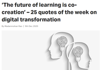 The future of learning is co-creation’ – 25 quotes of the week on digital transformation